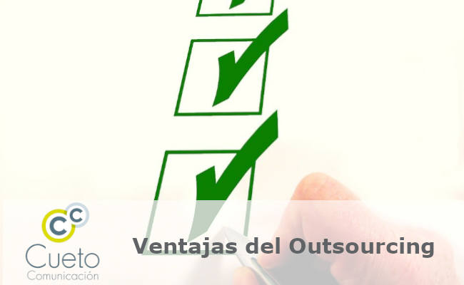 Ventajas de Contar con Cueto Comunicación como tu Empresa de Outsourcing
