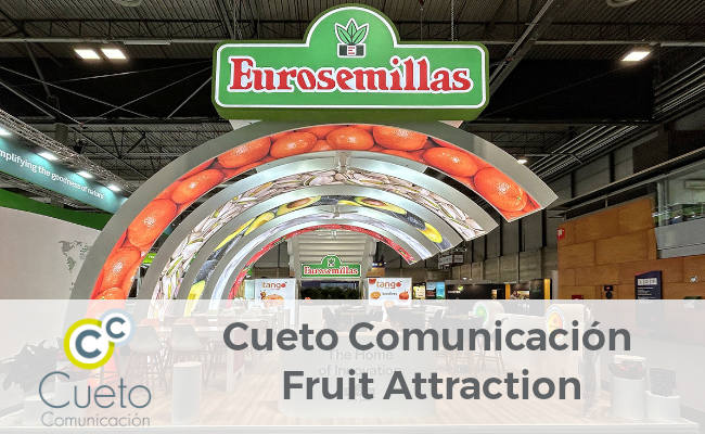 Si va a participar en Fruit Attraction cuente con Cueto Comunicación